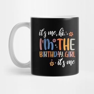 Birthday Party It's Me Hi I'm Birthday Girl It's Me Groovy Mug